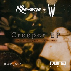 No Remørse & Wheelton - Creeper (Reaction Remix) [RWD_016]