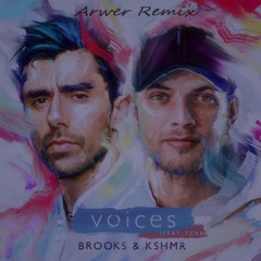 Brooks $ KSHMR Ft.TZAR - Voices (Arwer Remix)