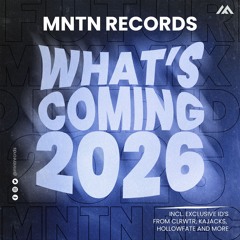 What's Coming 2026 | MNTN Records