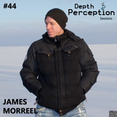 Depth Perception Sessions #44 - James Morreel