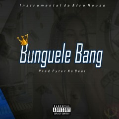 Pyter No Beat - Bunguele Bang (Instrumental Afro House) | Beat de Afro House (Original Mix)