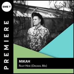 PREMIERE : Mikah - Right Here (Original Mix)[Verflixt Music]