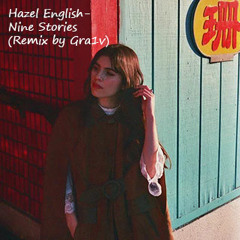 Hazel English - Nine Stories (Prev Remix by Gra1v)