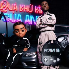 QUÁ KHỨ KIA CỦA ANH | Ran B Remix