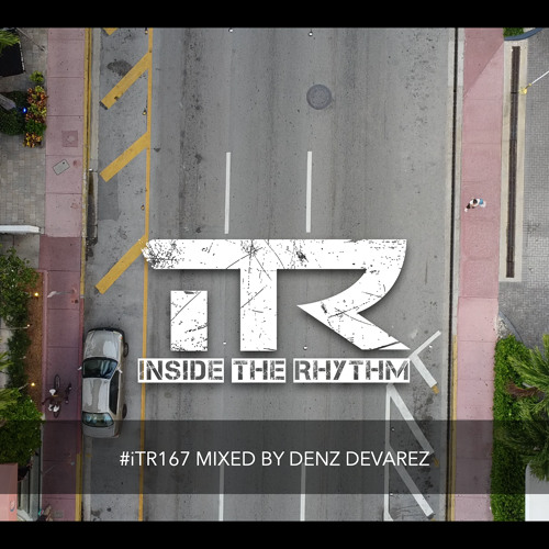 #iTR167 mixed by Denz Devarez