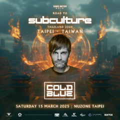 2025.03.15 Road to Subculture 2025 Taipei Edition - Cold Blue