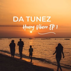 Da Tunez - Houzy Vibezz EP 1