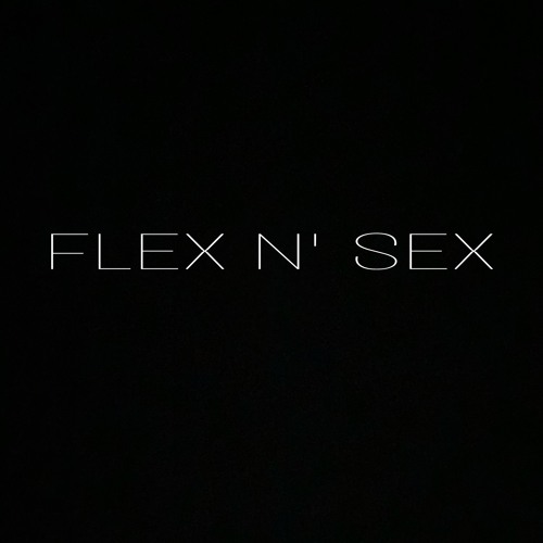 Flex n’ Sex