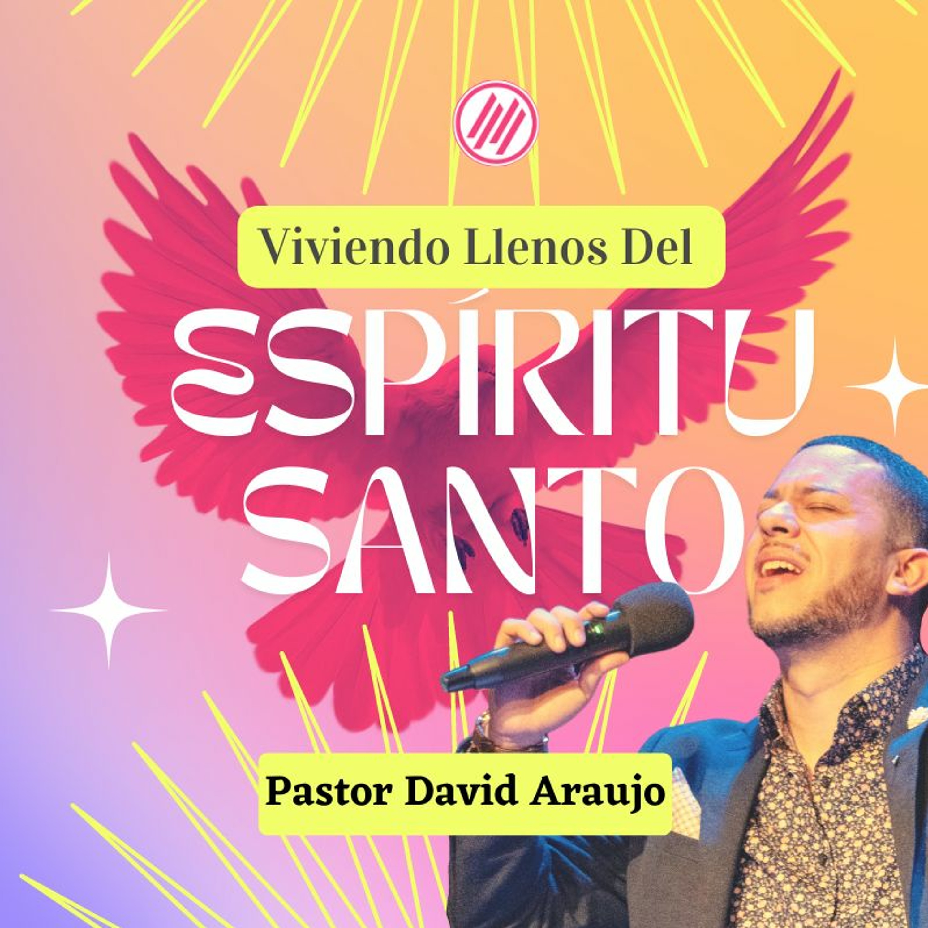 Viviendo Llenos Del Espíritu  :: Pastor David Araujo :: 05.14.23 episode artwork