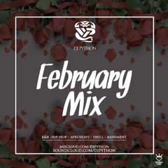 Dj Python's Febuary 2020 Mix(R&B, Hip Hop, Bashment, Afrobeats, Drill)