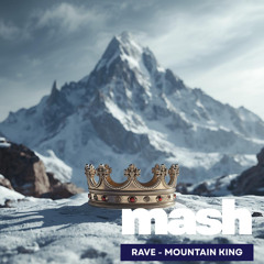 Rave - Mountain King