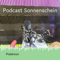 Podcast Sonnenschein: Pokémon