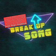 Swiss-Boys-Project - Break Up Song