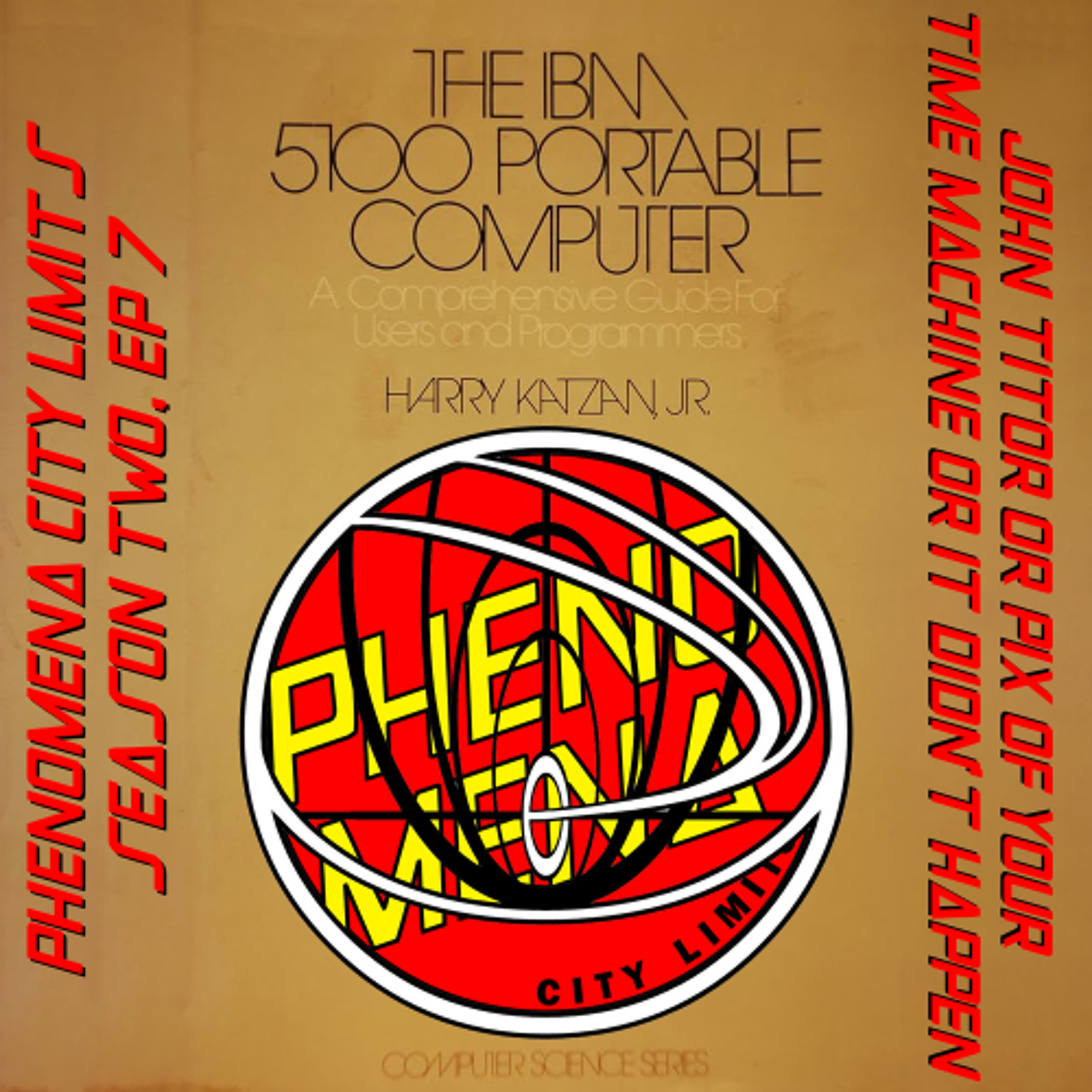 Phenomena City Limits S02E07 - John Titor OR Pix of Your Time Machine or It Didn't Happen episode artwork