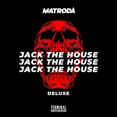 Matroda - Jack The House Deluxe EP