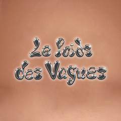 Le poids des vagues