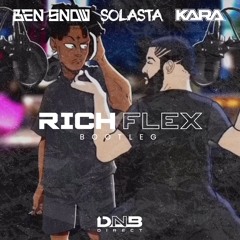 Rich Flex - Ben Snow x Solasta x Kara Bootleg