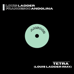 Francesco Andolina - Tetra (Louis Ladder Remix) [ANS002]