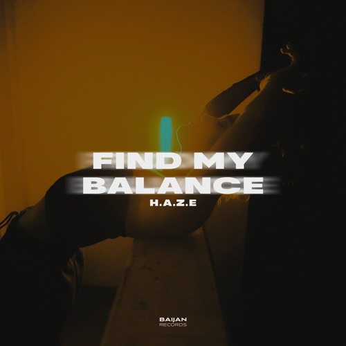 H.A.Z.E - Find My Balance