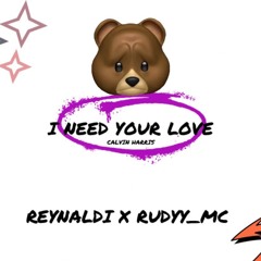 I Need Your Love ( Reynaldi x Rudy MC ) #Private