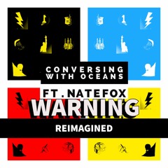 Warning feat. Nate Fox (Reimagined)