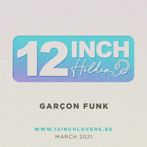 12 Inch Held - Garçon Funk - March 2021