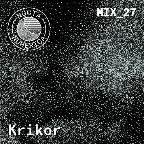 Nocta Numerica Mix #27 / Krikor