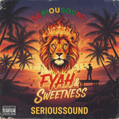 “FYAH & SWEETNESS