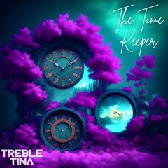 TrebleTina - The Time Keeper