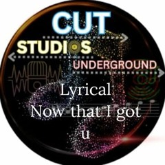 Now That I Got You Clip