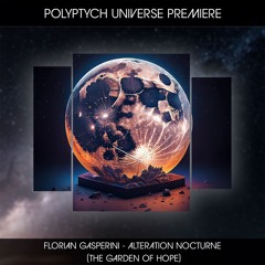 PLTU PREMIERE: Florian Gasperini - Alteration Nocturne [Garden Of Hope (DHI)]