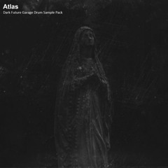 Atlas (Dark Future Garage Drums Sample Pack) | DEMO