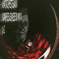 HATCHET UNRELEASED MIX v2
