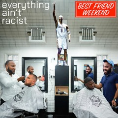 everything ain't racist