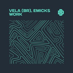 Vela (BR), Emicks - Work