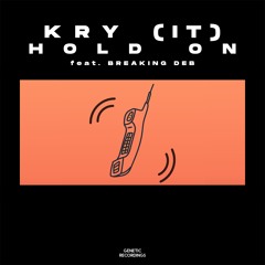 Kry (IT) - Hold On (feat. Breaking Deb)