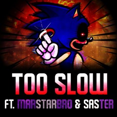 Friday Night Funkin': Vs. Sonic.exe - Too Slow (Encore) [ft. MarStarBro]