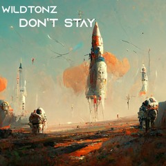WILDTONZ - Don't Stay (Radio Edit)