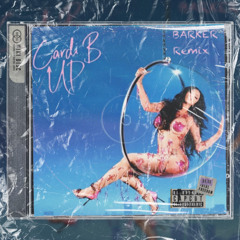 Cardi B - Up (BARKER Remix) FREE EXTENDED DOWNLOAD