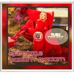 KYLIE MINOGUE - Padam Padam - Furi DRUMS Remix (1) by Magika Musik nach Wunsch