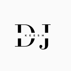 Dj Keesh Mix Tape