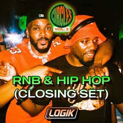 CIRCLES Vol. 3 - LOGIK - RnB & Hip Hop (Closing Set)