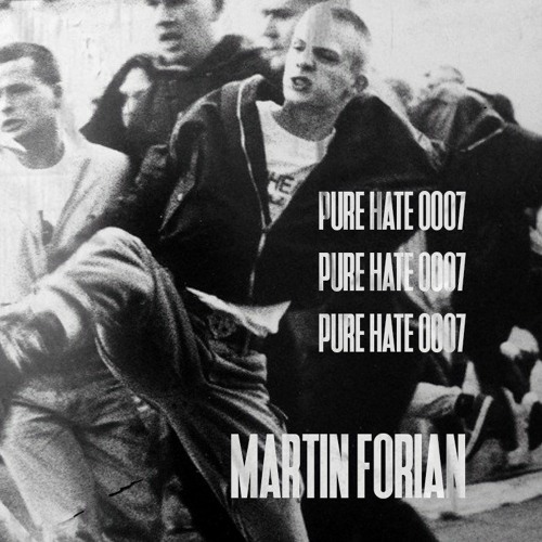 MARTIN FORIAN - PUREHATEPODCAST0007[PHP0007]