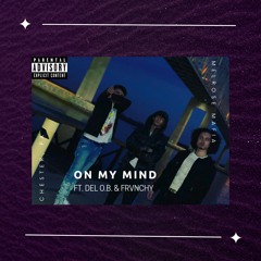 On My Mind (feat. Del O.B. & Frvnchy)