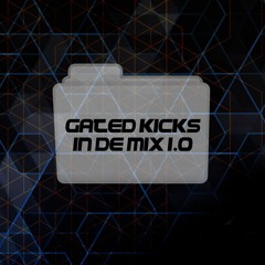 Gated Kicks In De Mix 1.0