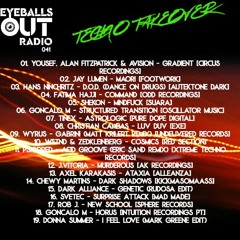Eyeballs Out Radio 041 [Techno Takeover]