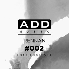 Add Music Exclusive Set - Rennan #002