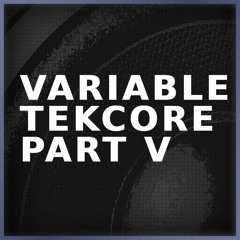Variable Tekcore Part V - Mix by Macolia (2023)