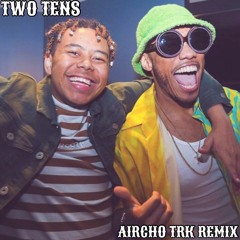 Two Tens(Aircho TRK Remix)