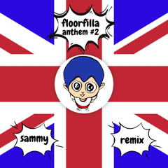 Floorfilla - Anthem #2 (SAMMY Remix)